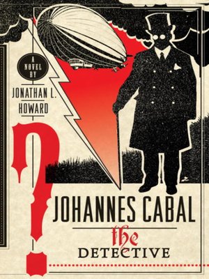 Johannes Cabal the Detective by Jonathan L. Howard